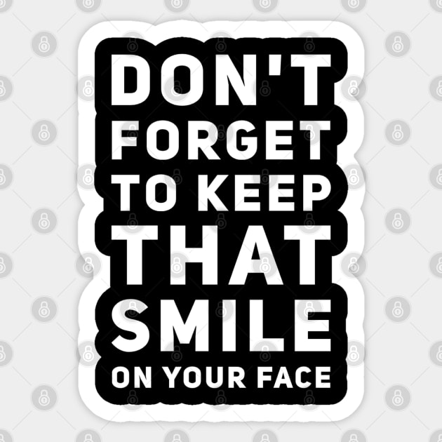 Joke, Don't forget to keep that smile on your face Sticker by BlackCricketdesign